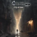 Blucer Metal – El hijo del humo – Metal industrial con letra original en español